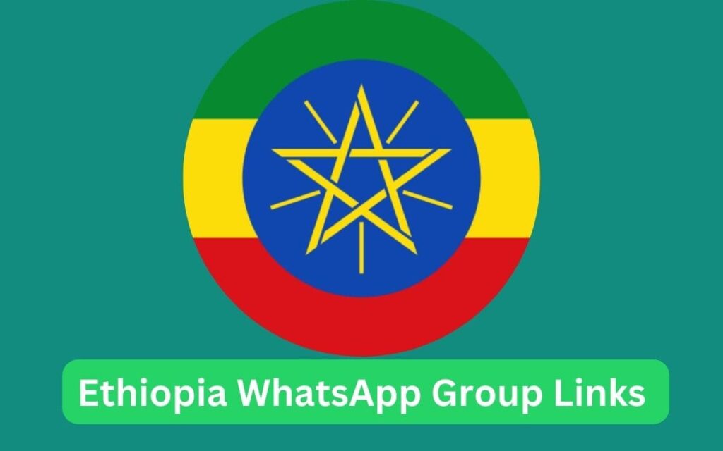 Ethiopia WhatsApp Group Links 