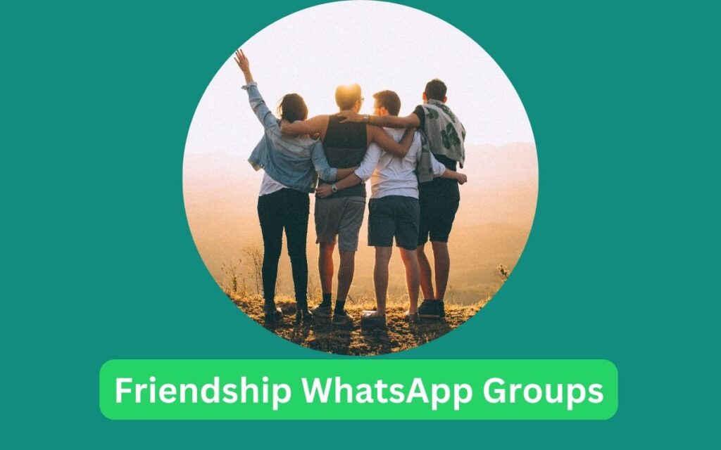 Friendship WhatsApp Groups Links