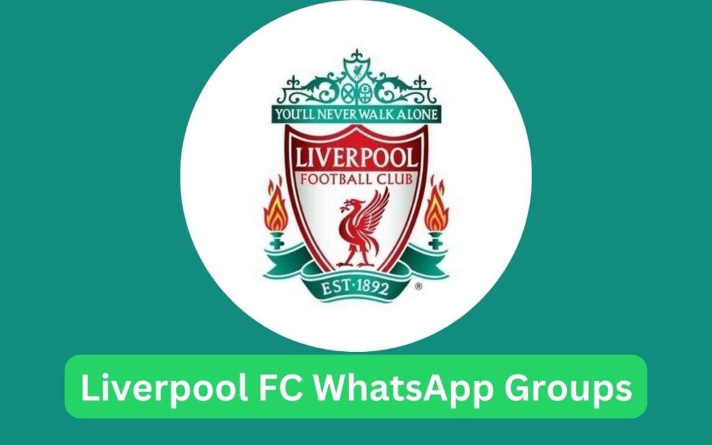 Liverpool FC WhatsApp Groups Links