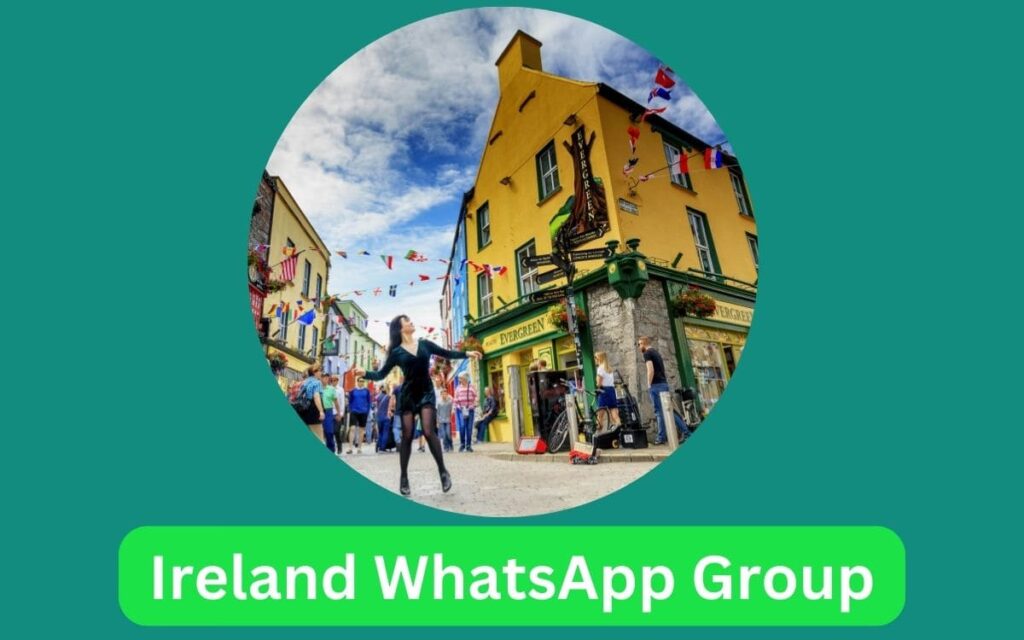 Ireland WhatsApp Group Links