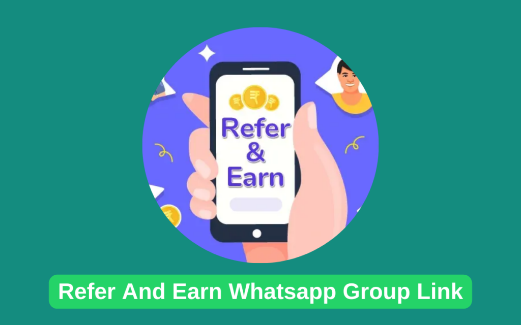 Refer And Earn Whatsapp Group Link