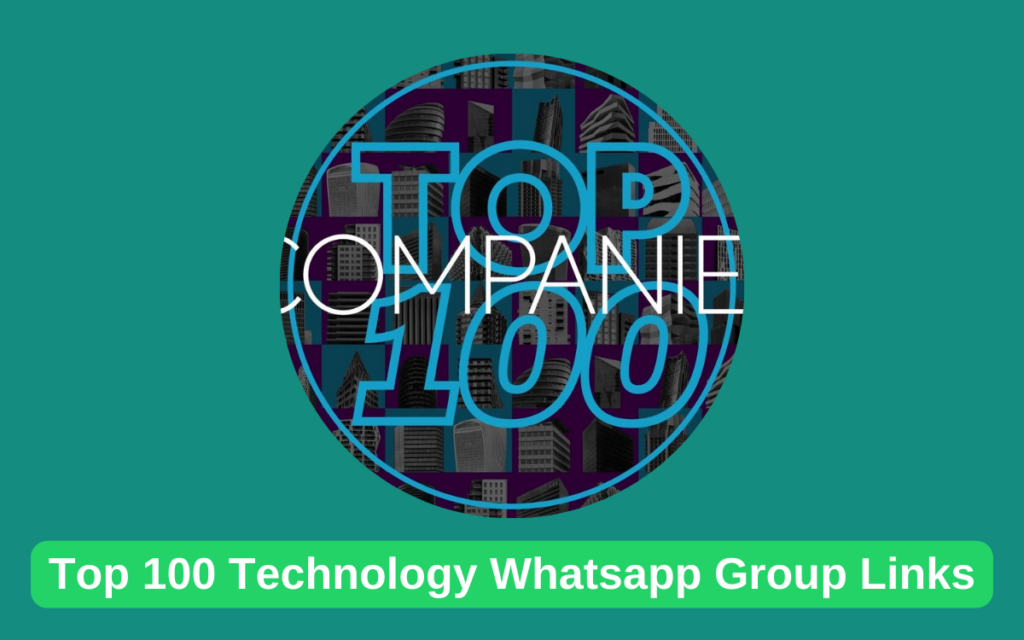 Top 100 Technology Whatsapp Group Links