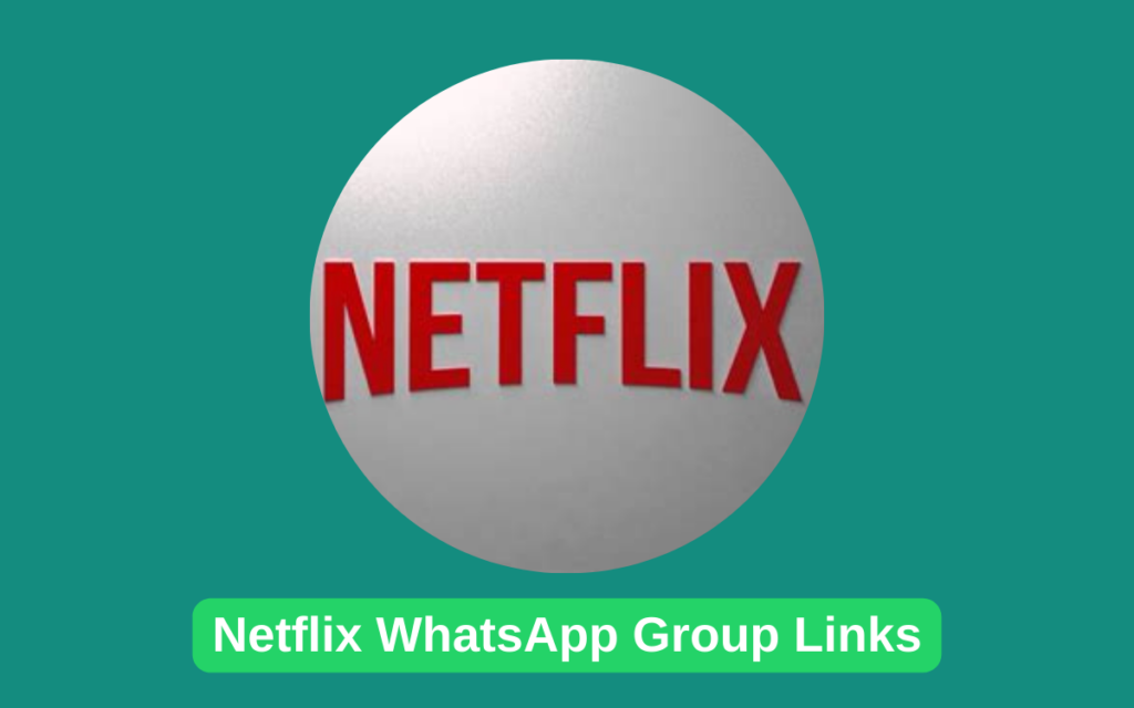 Netflix WhatsApp Group Links