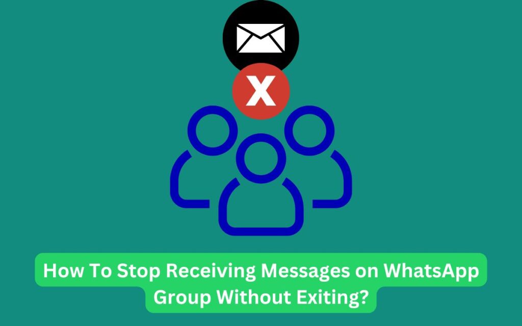 How To Stop Receiving Messages on WhatsApp Group Without Exiting